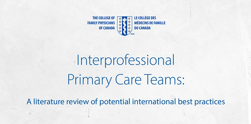 COLLEGE OF FAMILY PHYSICIANS OF CANADA - INTERPROFESSIONAL PRIMARY CARE TEAMS Image